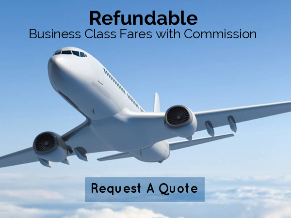 Refundable Business Class Fares with Commission - REQUEST A QUOTE